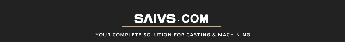 your complete solution for casting & machining -saivs.com
